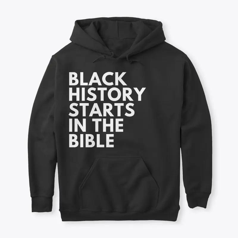 Black history starts in the bible! 