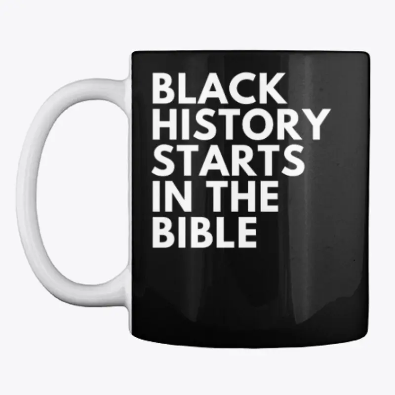 Black history starts in the bible! 