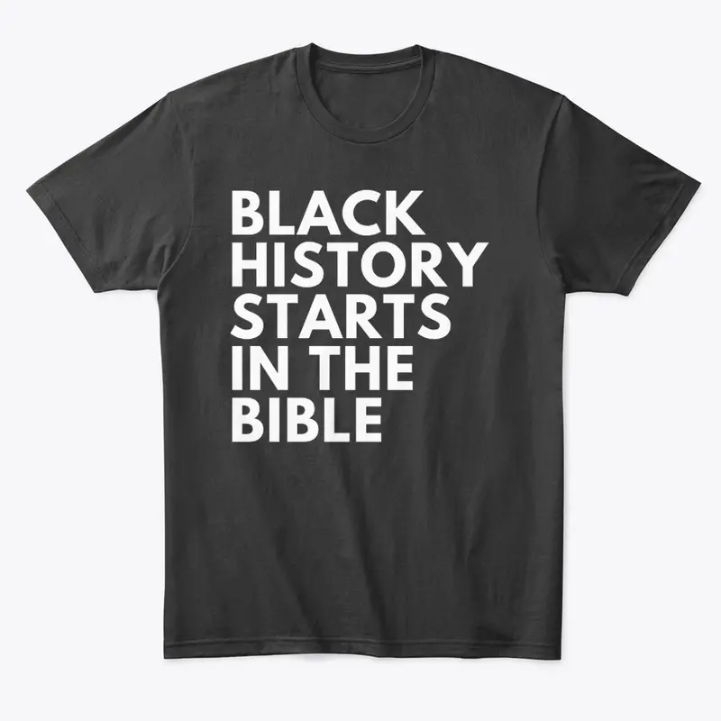 Black history starts in the bible! 